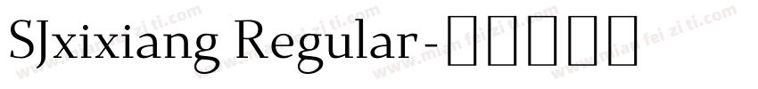 SJxixiang Regular字体转换